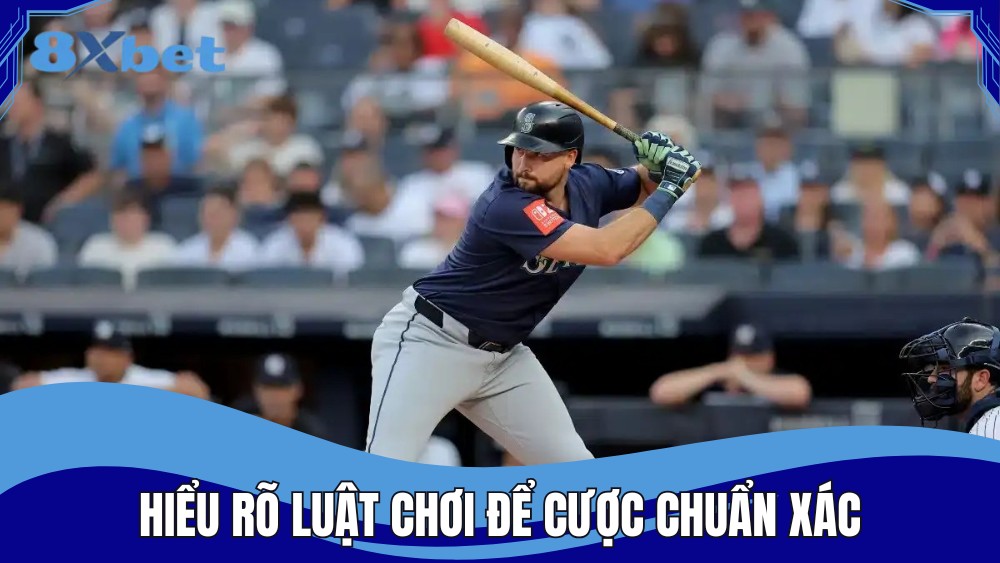 Hiểu rõ luật chơi bóng chày để đặt cược chuẩn xác