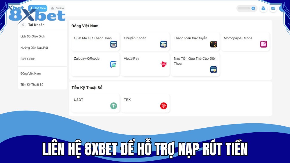 Liên hệ cho nhà cái 8XBET để hỗ trợ vấn đề nạp rút tiền